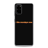 'i like mondays now.' Samsung Case (Black)